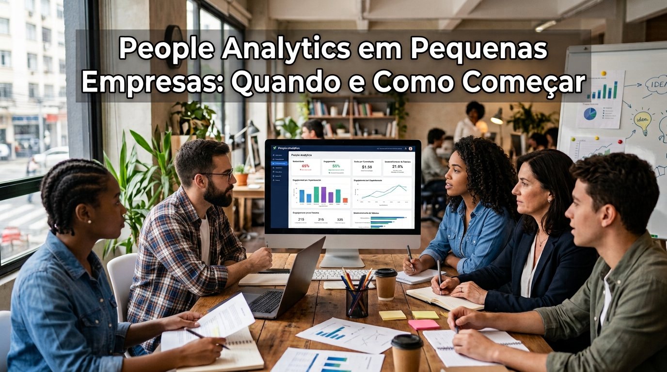 People Analytics em Pequenas Empresas: Quando e Como Começar